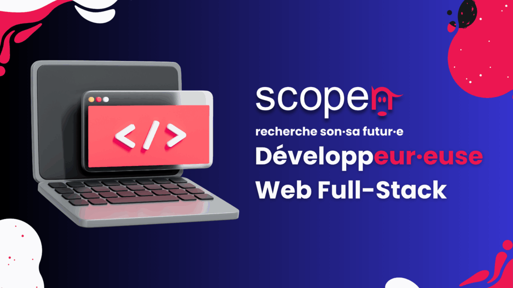 Bannière de recrutement developpeur·euse web full-stack Scopen